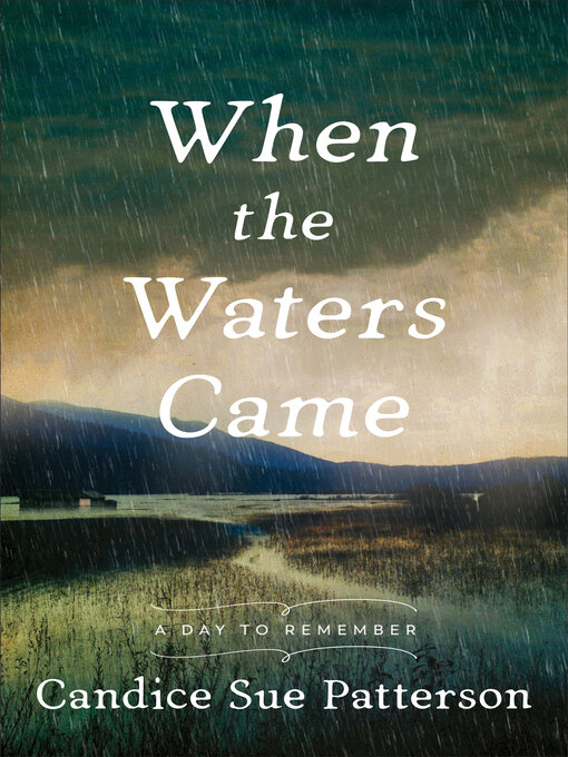 Title details for When the Waters Came by Candice Sue Patterson - Available